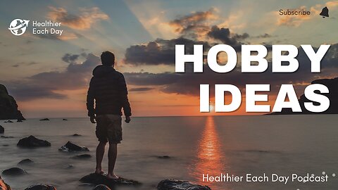 Hobby Ideas | Healthier Each Day 016