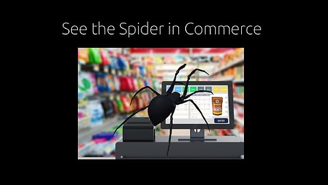 See the Spider in Commerce