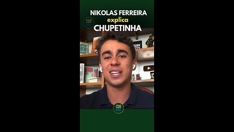 Nikolas Ferreira e a Chupetinha
