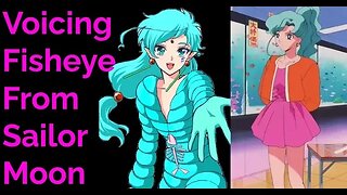 Voicing Fisheye From Sailor Moon #sailormoon #fisheye #anime #voiceacting
