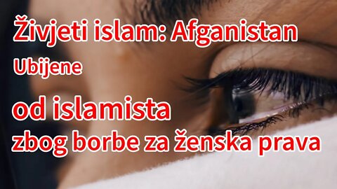Živjeti islam: Afganistan. Ubijene od islamista zbog borbe za ženska prava | Pax Vobiscum
