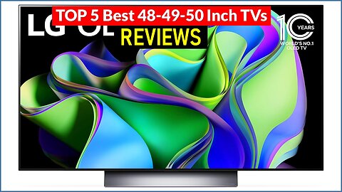 ✅ BEST 5 48-49-50 Inch TVs Reviews | Top 5 Best 48-49-50 Inch TVs - Buying Guide