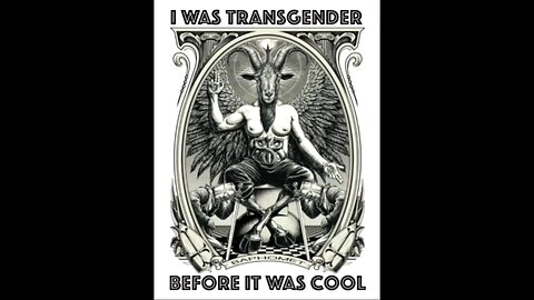 Transpocalypse Now - SATANIC LGTBQ+ TRANSGENDER PEDO AGENDA - Are They Trying To Tell Us!