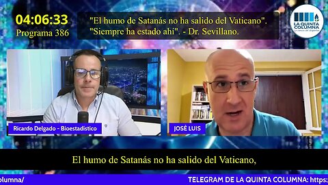 "El humo de Satanás no ha salido del Vaticano porque ha fundado el Vaticano" Dr.Sevillano (Prog.386)