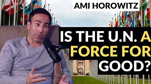 Ami Horowitz reveals his finding on the United Nations