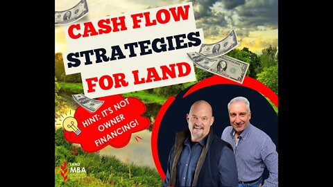 EP 85:💰 Cash Flow Strategies for Vacant Land (Hint) It's not Seller Financing...