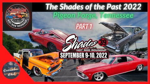 Shades of the Past 2022 Pigeon Forge, Tennessee - The Last Roundup Part 1 Street Rod Show