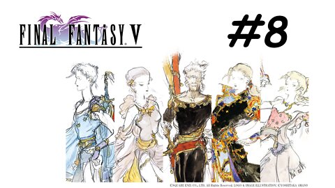 [Blind] Let's Play Final Fantasy 5 Pixel Remaster - Part 8