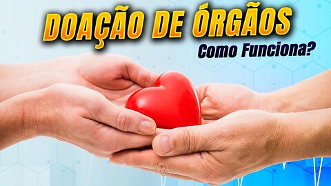 Presente de Vida: A Emocionante Jornada da Doação de Órgãos