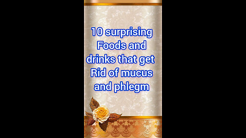 10 surprising foods and drinks that get rid of mucus and phlegm