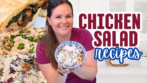 CHICKEN SALAD 3 Ways! | Quick and Easy Chicken Salad Recipes