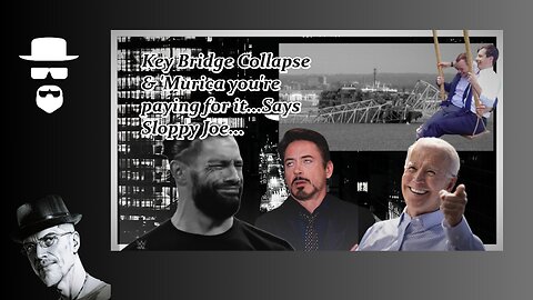 SLOPPY JOE COMES TO "SAVE THE DAY" AFTER BRIDGE COLLAPSE...