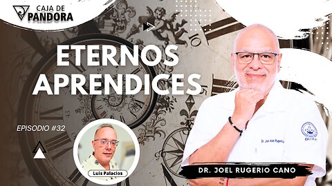 ETERNOS APRENDICES con Dr. Joel Rugerio