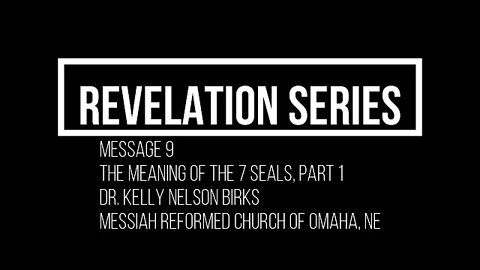 Revelation-Series-09-Meaning-7-Seals-01-Kelly-Birks