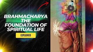 Brahmacharya—The Foundation of Spiritual Life