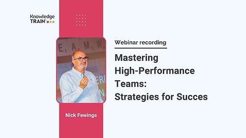 Mastering High-Performance Teams: Strategies for Success with Nick Fewings