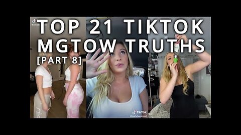 Top 21 TikTok MGTOW Truths — Why Men Stopped Dating [Part 8]