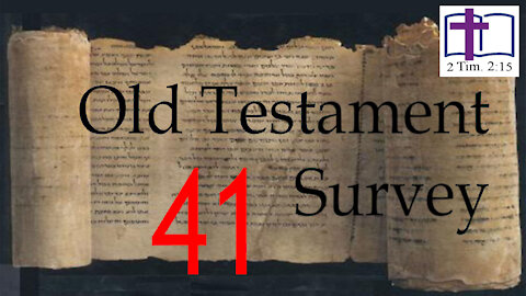 Old Testament Survey - 41: Joel