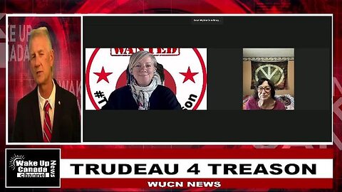 Wake Up Canada News - Trudeau 4 Treason! Nuff Said!