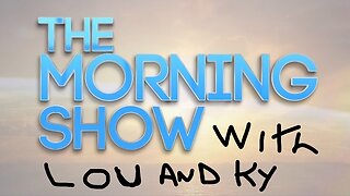 The Morning Show with Lou & Ky Ep1