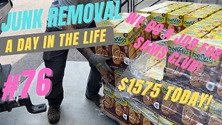 Day in the Junk removal Life #76 A Job For Sams Club PLUS $1575 today!