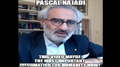 Pascal Najadi: This Video Maybe The Most Important Information For Humanity Now! (Video)