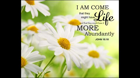 More Abundant Life - Part 1, John 10:7-10