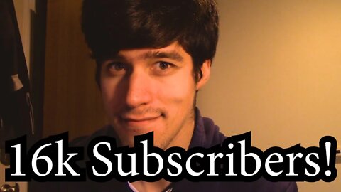 16k Subscribers! Thank you!