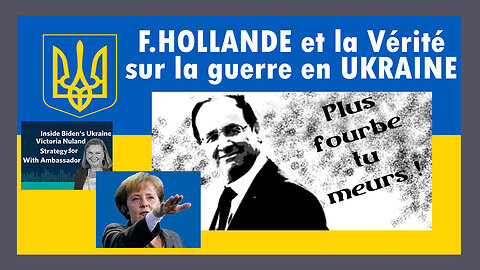 Ukraine. F.Hollande aprés Merkel nous dit la Vérité "malgré lui" sur cette guerre (Hd 720)