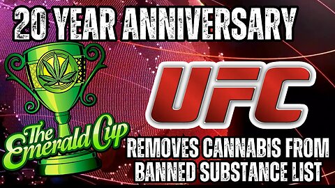 UFC Removes Cannabis From Banned Substances List, Emerald Cup set to celebrate milestone in Oakland