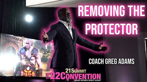 Removing the Protector | Coach Greg Adams | Full Speech to Make Women Great Again