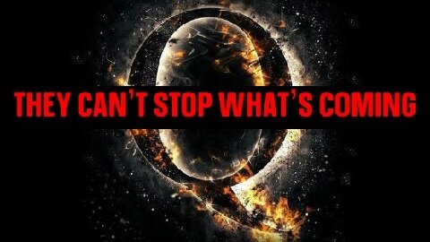 QAnon: What You Know - They Can't Stop What's Coming!!