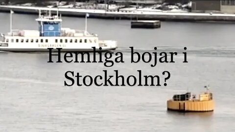 Vad är det som är så hemligt med bojarna i Stockholm?