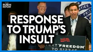 Reporter Gets DeSantis to React to Trump Insult & His Answer Is Perfection | DM CLIPS | Rubin Report