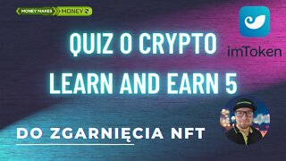 ImToken - Learn and Earn5 - Nowa Crypto Klasówka! Luzik mam odpowiedzi