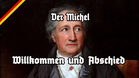 Willkommen und Abschied - Der Michel - Johann Wolfgang von Goethe