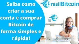 BRASIL BITCOIN - Cadastre-se e compre Bitcoin de um jeito simples com as menores taxas!!