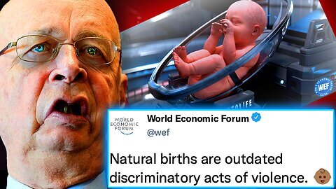 People's Voice: WEF Bans Natural Conception: All Babies Must Be Lab-Grown by 2030