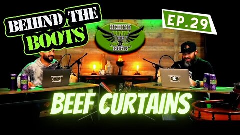 Ep.29 Beef Curtains | Behind The Boots Podcast