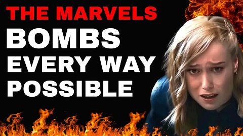 The Marvels has now BOMBED in EVERY way POSSIBLE!