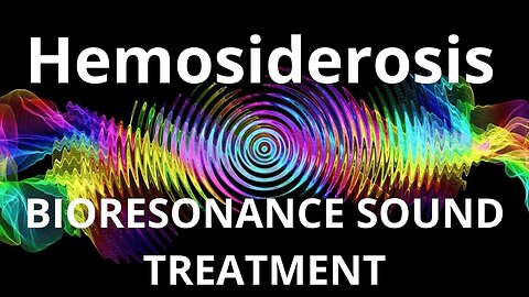 Hemosiderosis_Sound therapy session_Sounds of nature