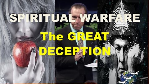 Spiritual Warfare - The Great Deception