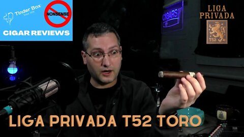 Liga Privada T52 Toro Cigar Review
