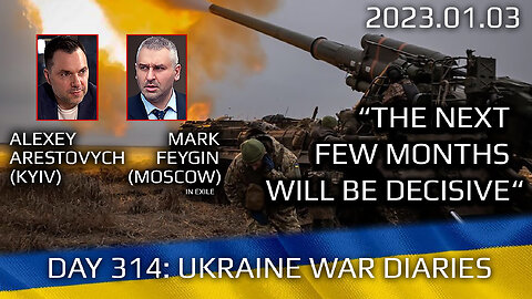 War Day 314: war diaries w/Advisor to Ukraine President, Intel Officer @Alexey Arestovych & #Feygin