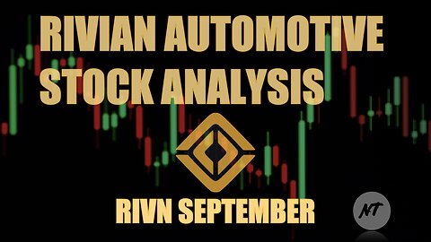 Rivian Automotive stock analysis - RIVN September | NakedTrader