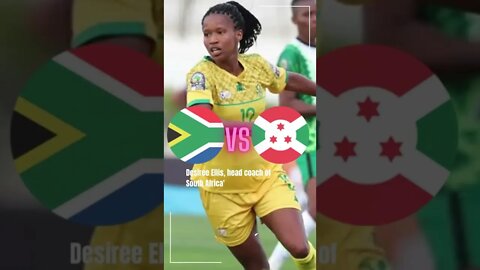 South Africa vs Burundi Women Afcon Football Match Today Preview Banyana Banyana WAFCON 2022 News