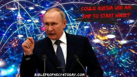 Would Russia Use an EMP to Start WWIII?