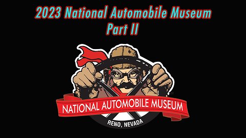 National Automobile Museum in Reno, Nevada - Part 2