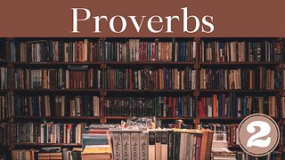 Proverbs Chapter 2 Bible Study