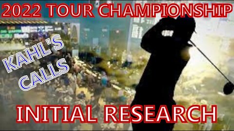2022 TOUR Championship Initial Research